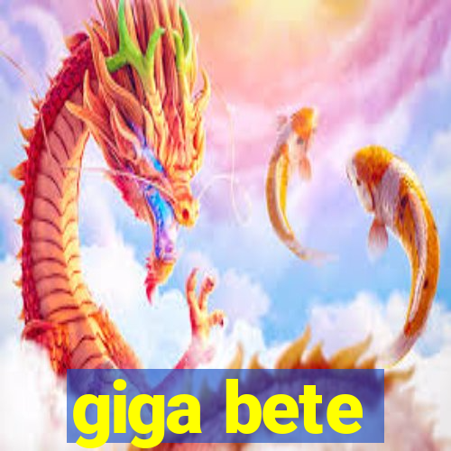 giga bete